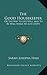 The Good Housekeeper: Or The Way To Live Well And To Be Well While We Live (1839)