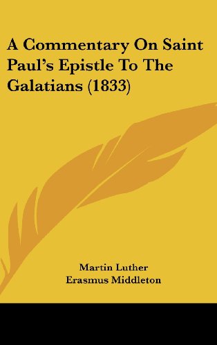 A Commentary On Saint Paul's Epistle To The Galatians