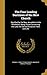 The Four Leading Doctrines of the New Church: Signified by the New Jerusalem in the Revelation, Being Those Concerning the Lord, the Sacred Scripture, Faith, and Life