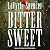 Bitter Sweet