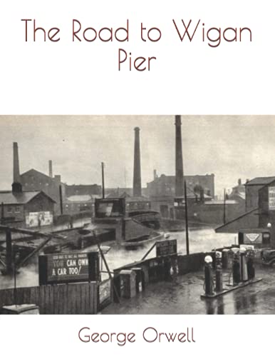 The Road to Wigan Pier