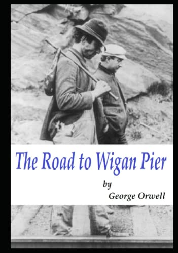The Road to Wigan Pier : illustrated