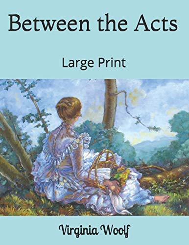Between the Acts: Large Print
