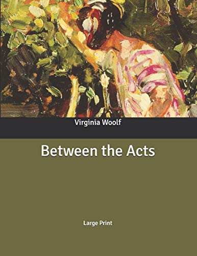 Between the Acts: Large Print