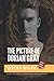 THE PICTURE OF DORIAN GRAY BY OSCAR WILDE : 2019 NEW EDITION