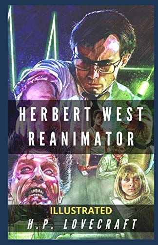 Herbert West Reanimator Illustrated