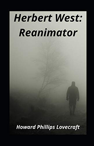 Herbert West: Reanimator illustrated