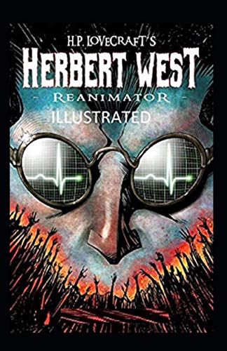 Herbert West Reanimator Illustrated