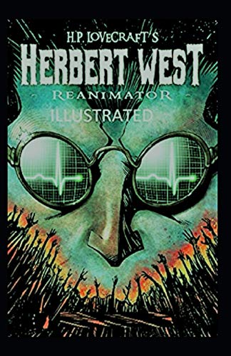 Herbert West Reanimator Illustrated