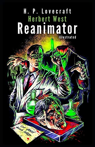 Herbert West Reanimator: Illustrated