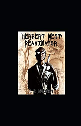 Herbert West: Reanimator illustrated