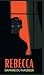 Rebecca by Daphne du Maurier Rebecca by Daphne du Maurier