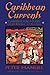 Caribbean Currents: Caribbean Music from Rumba to Reggae