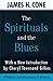 The Spirituals and the Blues