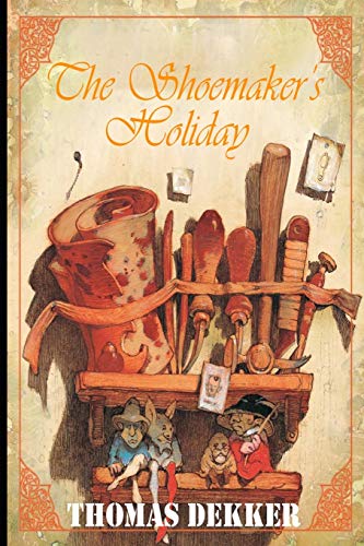 The Shoemaker's Holiday: