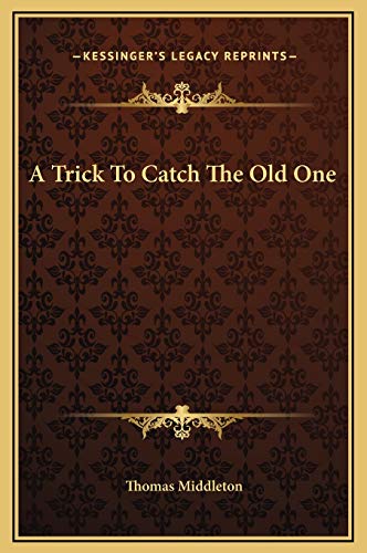 A Trick To Catch The Old One