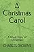 A Christmas Carol: A Ghost Story of Christmas