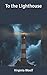To the Lighthouse