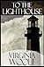 To the Lighthouse : By Virginia Woolf