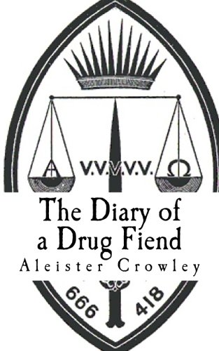 The Diary of a Drug Fiend: