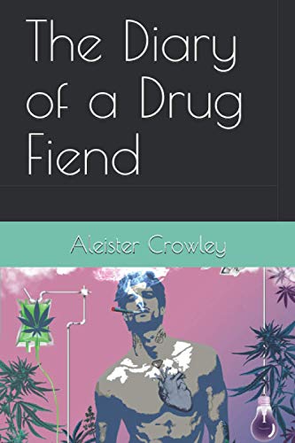 The Diary of a Drug Fiend