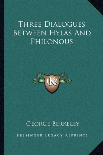 Three Dialogues Between Hylas And Philonous