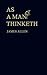 As a Man Thinketh