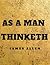 As A Man Thinketh