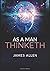 As a Man Thinketh