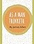 As a Man Thinketh: Classic James Allen book
