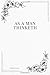 As a Man Thinketh