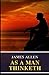 As a Man Thinketh: by James Allen
