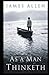 As a Man Thinketh : classic illustrated