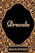 Dracula: By Bram Stoker : Illustrated