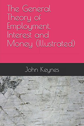The General Theory of Employment, Interest and Money