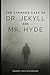 The Strange Case of Dr. Jekyll and Mr. Hyde