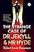 The Strange Case of Dr Jekyll and Mr Hyde