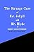 The Strange Case of Dr. Jekyll and Mr. Hyde by Robert Louis Stevenson