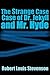 The Strange Case of Dr. Jekyll and Mr. Hyde