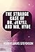 The Strange Case Of Dr. Jekyll And Mr. Hyde - Robert Louis Stevenson: Classic Edition