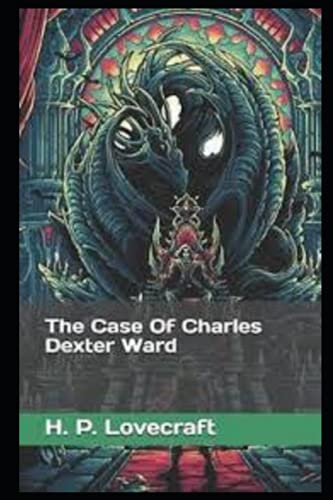 The Case of Charles Dexter Ward illustrated