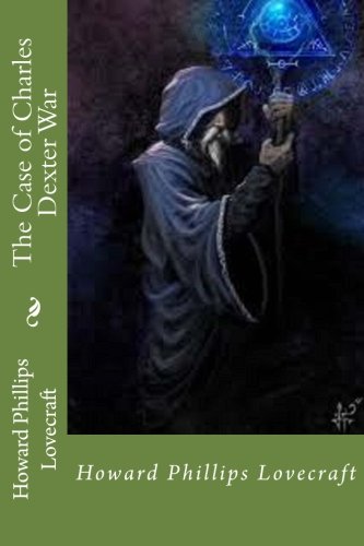 The Case of Charles Dexter War