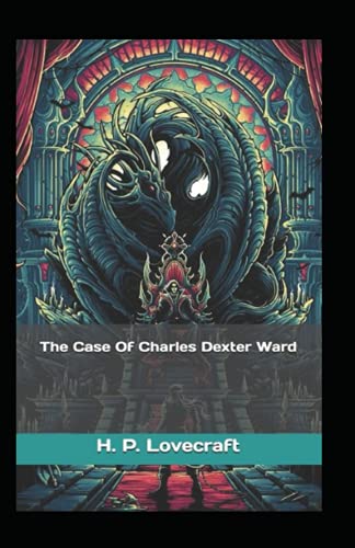 The Case of Charles Dexter Ward illustrated