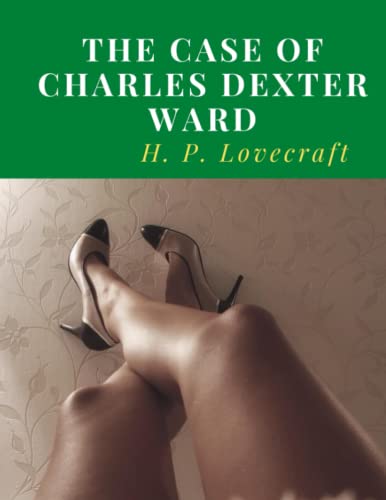 The Case Of Charles Dexter Ward
