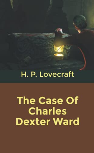 The Case Of Charles Dexter Ward: Pocket Edition