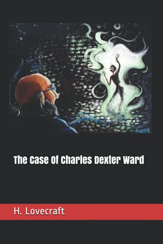 The Case Of Charles Dexter Ward