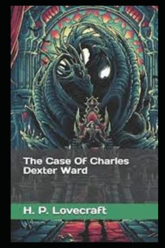 The Case of Charles Dexter Ward illustrated