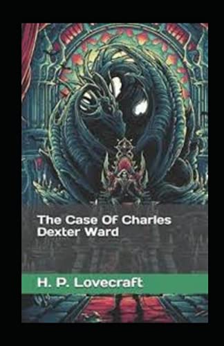 The Case of Charles Dexter Ward illustrated