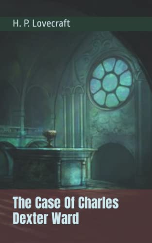 The Case Of Charles Dexter Ward