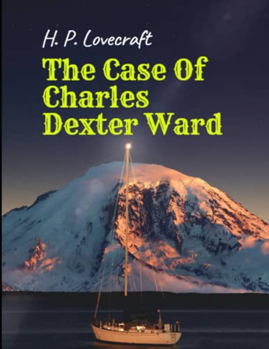 The Case Of Charles Dexter Ward